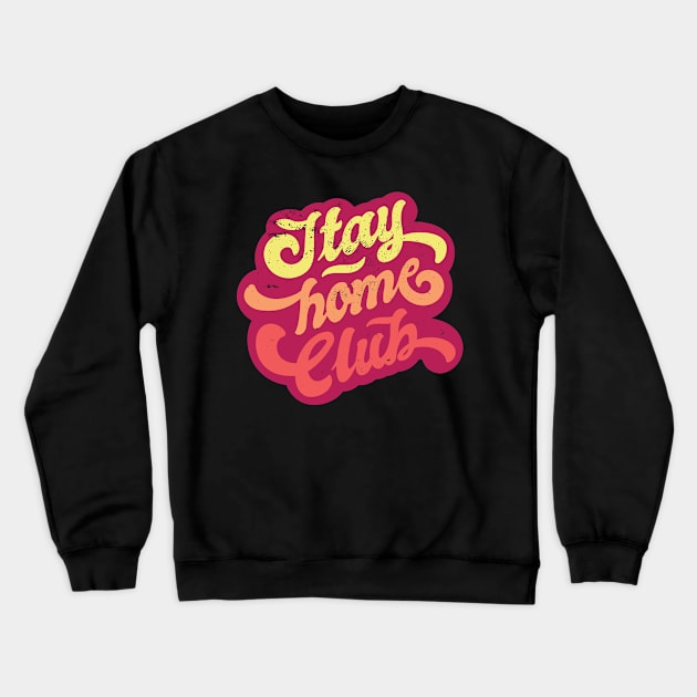 Stay Home - Corona - Covid19 Crewneck Sweatshirt by LR_Collections